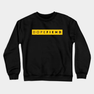 DOPEFIEND Crewneck Sweatshirt